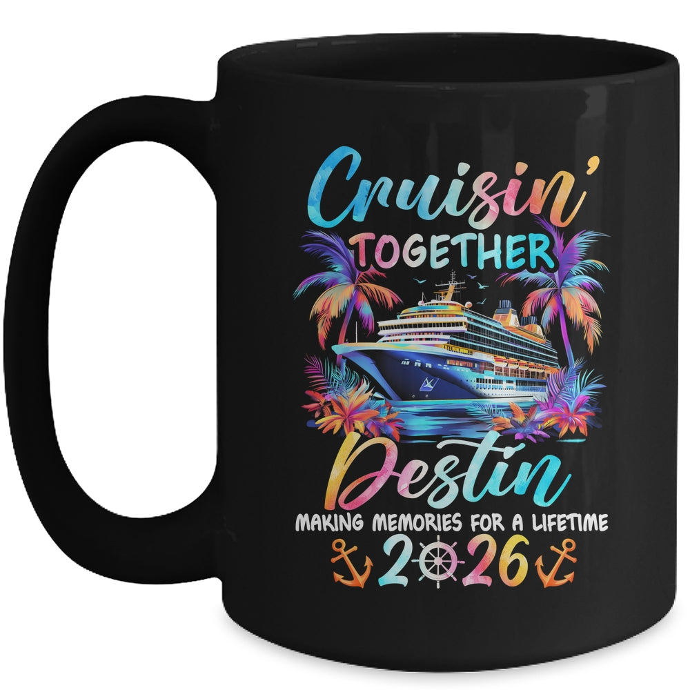 Destin Cruise 2026 Family Cruisin' Vacation Together Mug | siriusteestore