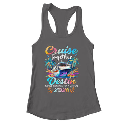 Destin Cruise 2026 Family Vacation Cruisin’ Together Shirt & Tank Top | siriusteestore