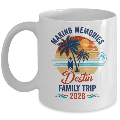 Destin Family Vacation 2026 Making Memories Trip Mug | siriusteestore