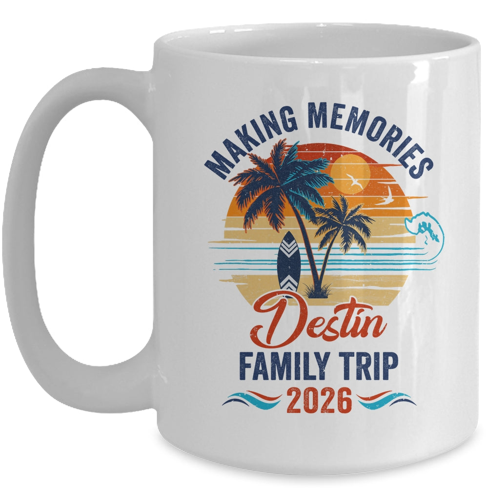 Destin Family Vacation 2026 Making Memories Trip Mug | siriusteestore