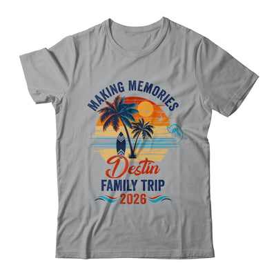 Destin Family Vacation 2026 Making Memories Trip Shirt & Tank Top | siriusteestore
