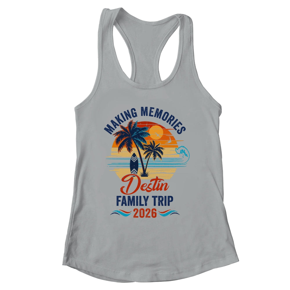 Destin Family Vacation 2026 Making Memories Trip Shirt & Tank Top | siriusteestore