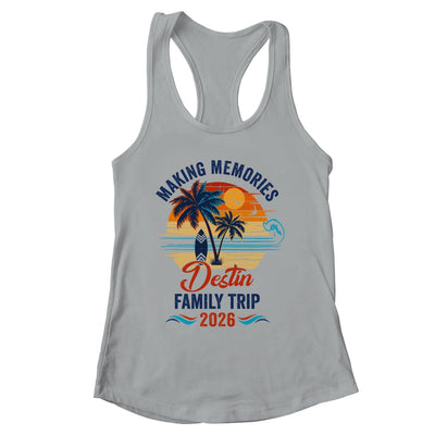 Destin Family Vacation 2026 Making Memories Trip Shirt & Tank Top | siriusteestore