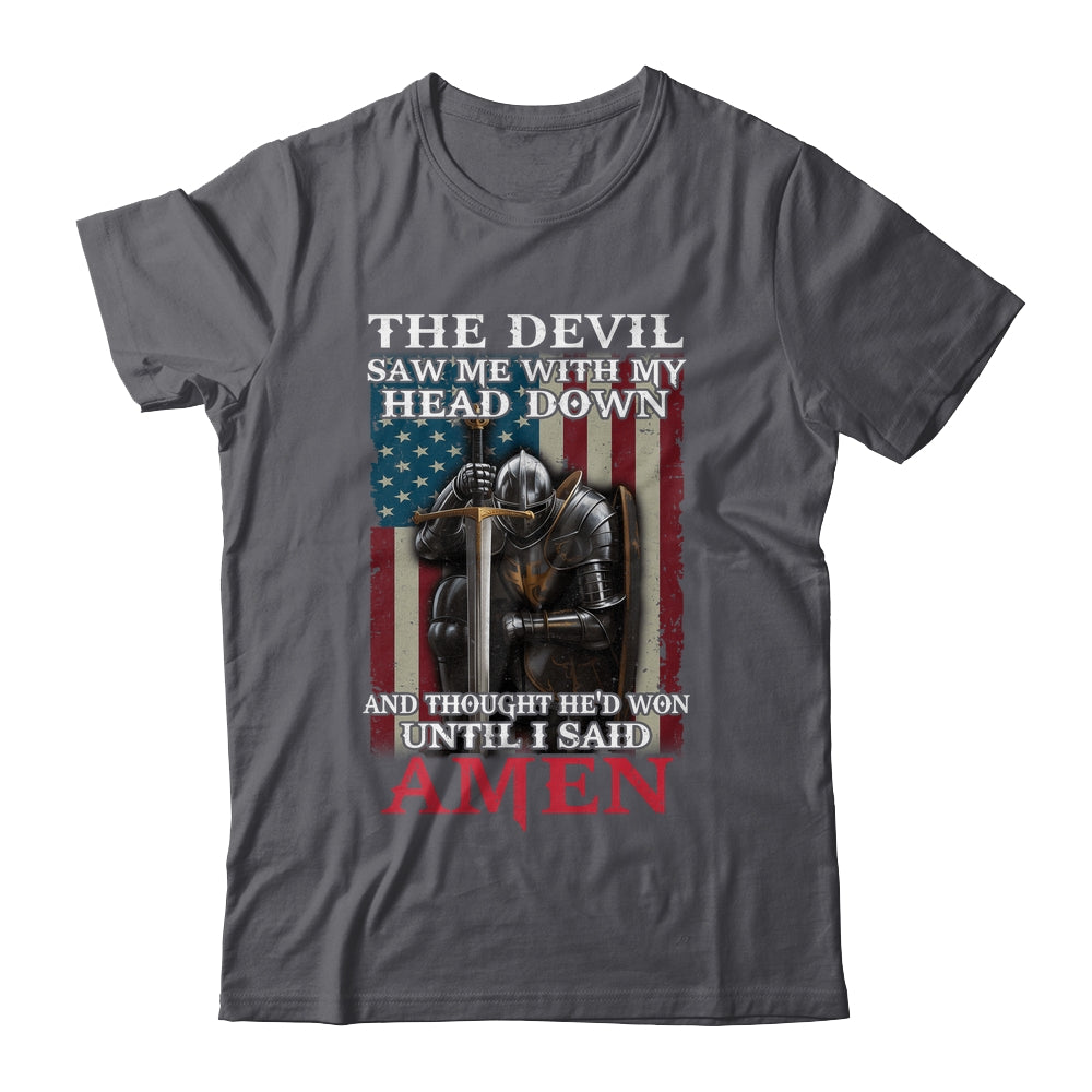 Devil Saw Me With My Head Thought He'd Won Until I Said Amen Shirt & Hoodie | siriusteestore