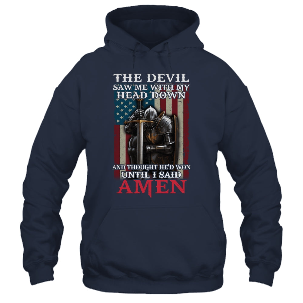 Devil Saw Me With My Head Thought He'd Won Until I Said Amen Shirt & Hoodie | siriusteestore