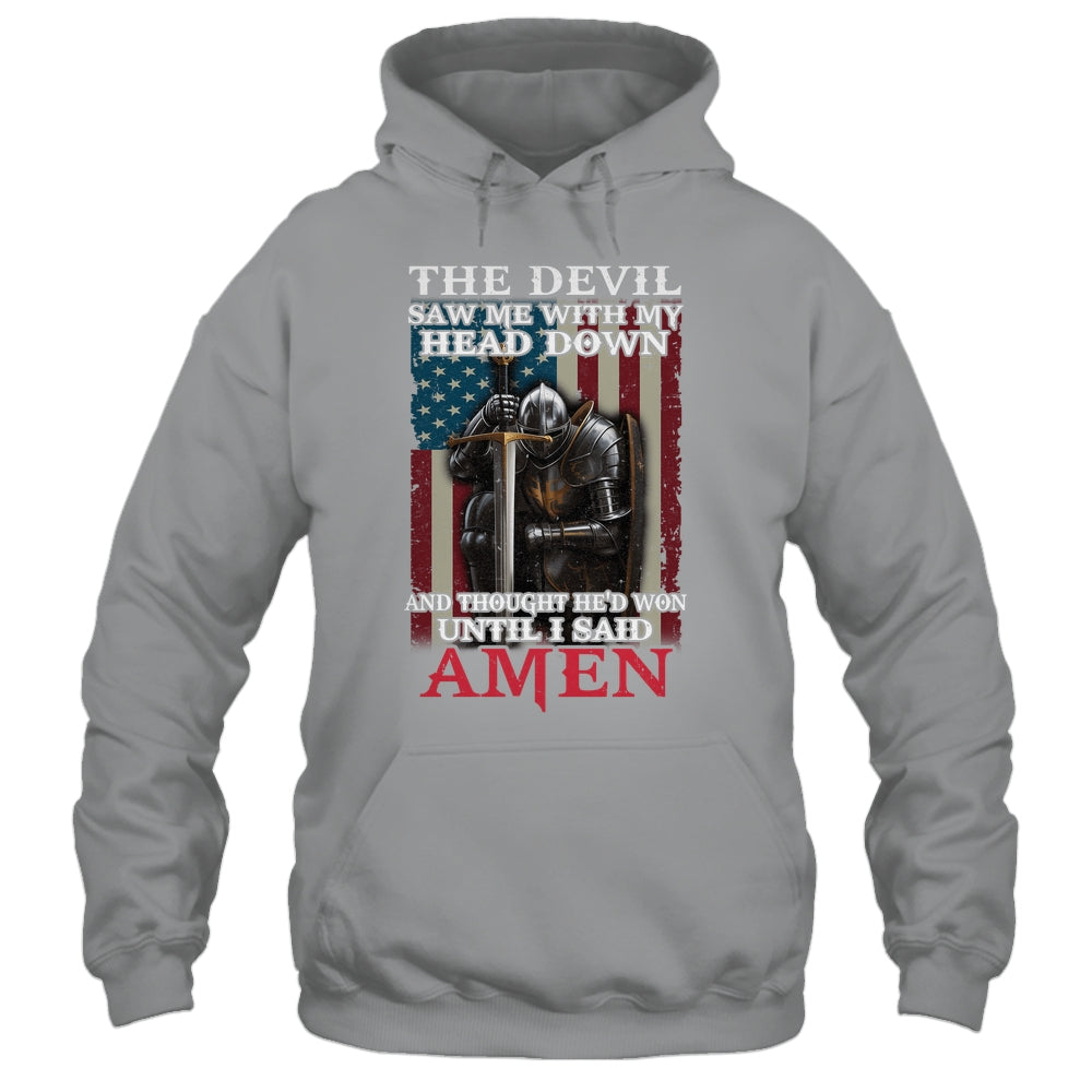 Devil Saw Me With My Head Thought He'd Won Until I Said Amen Shirt & Hoodie | siriusteestore