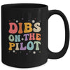 Dibs On The Pilot's Wife Funny Pilot's Girlfriend Wife Mug | siriusteestore