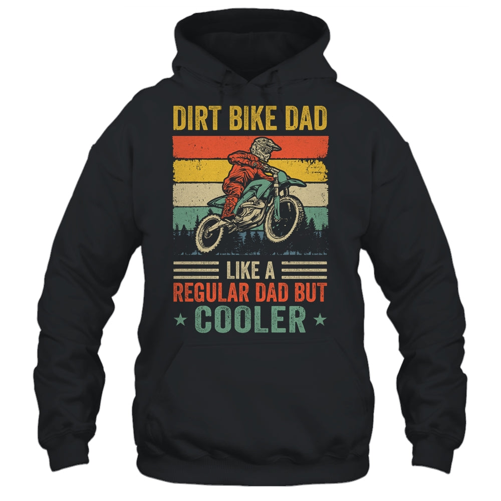 Dirt Bike Dad Like Regular Dad But Cooler Motocross Dad Men Shirt & Hoodie | siriusteestore