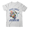 Dive Deep Into Jesus VBS Christian Scuba Diving Underwater Shirt & Tank Top | siriusteestore