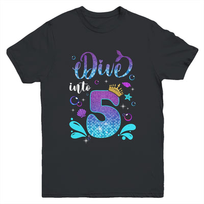 Dive Into 5 Birthday Decorations Girl 5th Birthday Mermaid Youth Shirt | siriusteestore