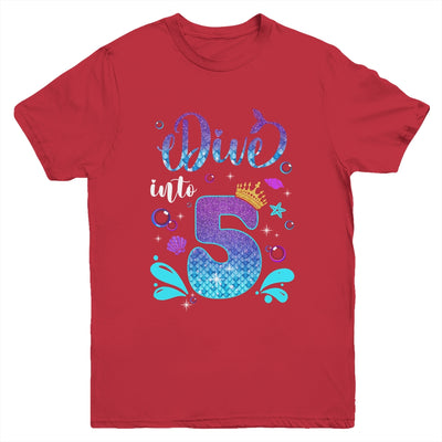 Dive Into 5 Birthday Decorations Girl 5th Birthday Mermaid Youth Shirt | siriusteestore