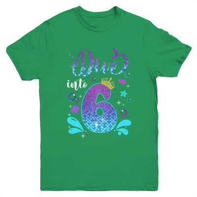 Dive Into 6 Birthday Decorations Girl 6th Birthday Mermaid Youth Shirt | siriusteestore