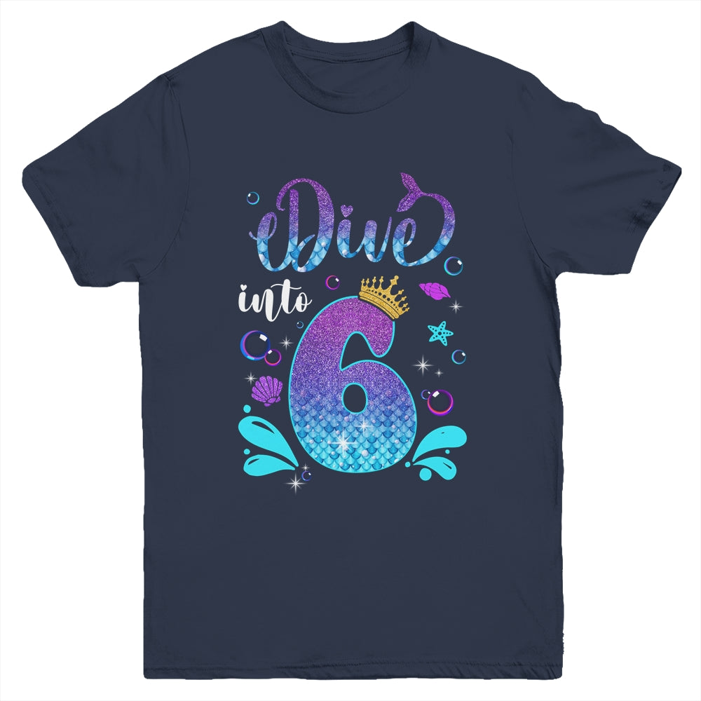 Dive Into 6 Birthday Decorations Girl 6th Birthday Mermaid Youth Shirt | siriusteestore