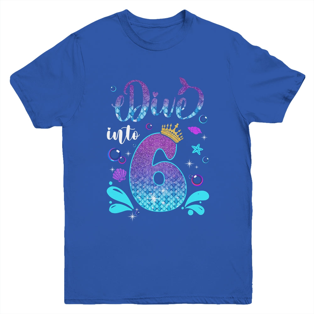Dive Into 6 Birthday Decorations Girl 6th Birthday Mermaid Youth Shirt | siriusteestore