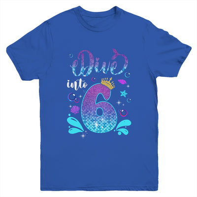 Dive Into 6 Birthday Decorations Girl 6th Birthday Mermaid Youth Shirt | siriusteestore