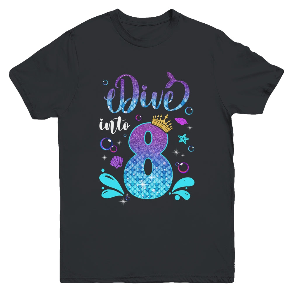 Dive Into 8 Birthday Decorations Girl 8th Birthday Mermaid Youth Shirt | siriusteestore