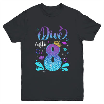 Dive Into 8 Birthday Decorations Girl 8th Birthday Mermaid Youth Shirt | siriusteestore
