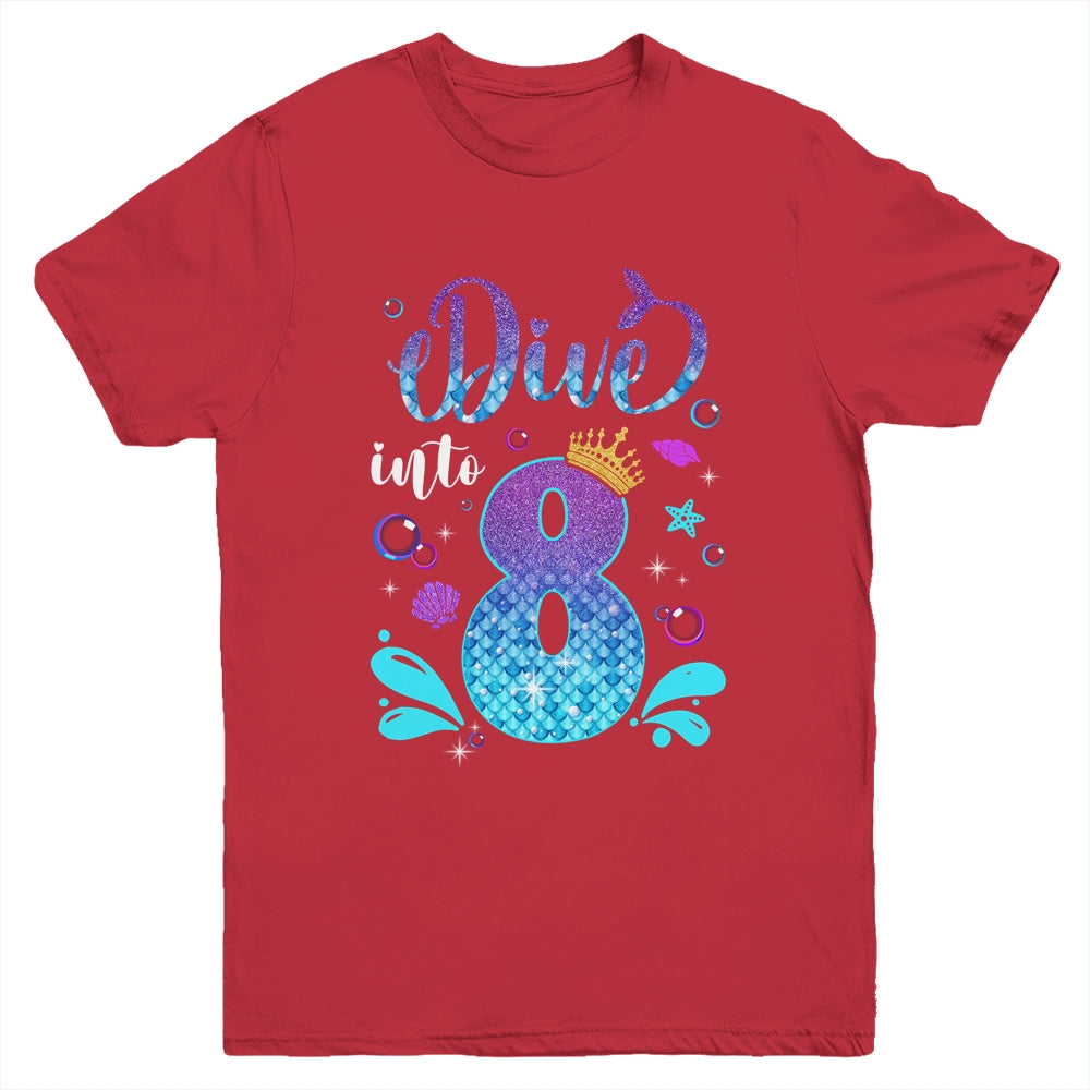 Dive Into 8 Birthday Decorations Girl 8th Birthday Mermaid Youth Shirt | siriusteestore