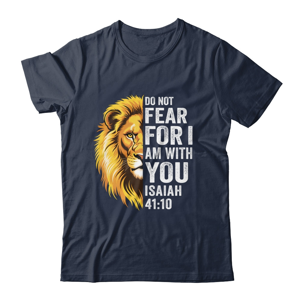 Do Not Fear For I Am With You Christian Bible Verse Lion Shirt & Hoodie | siriusteestore