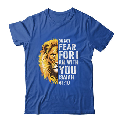 Do Not Fear For I Am With You Christian Bible Verse Lion Shirt & Hoodie | siriusteestore