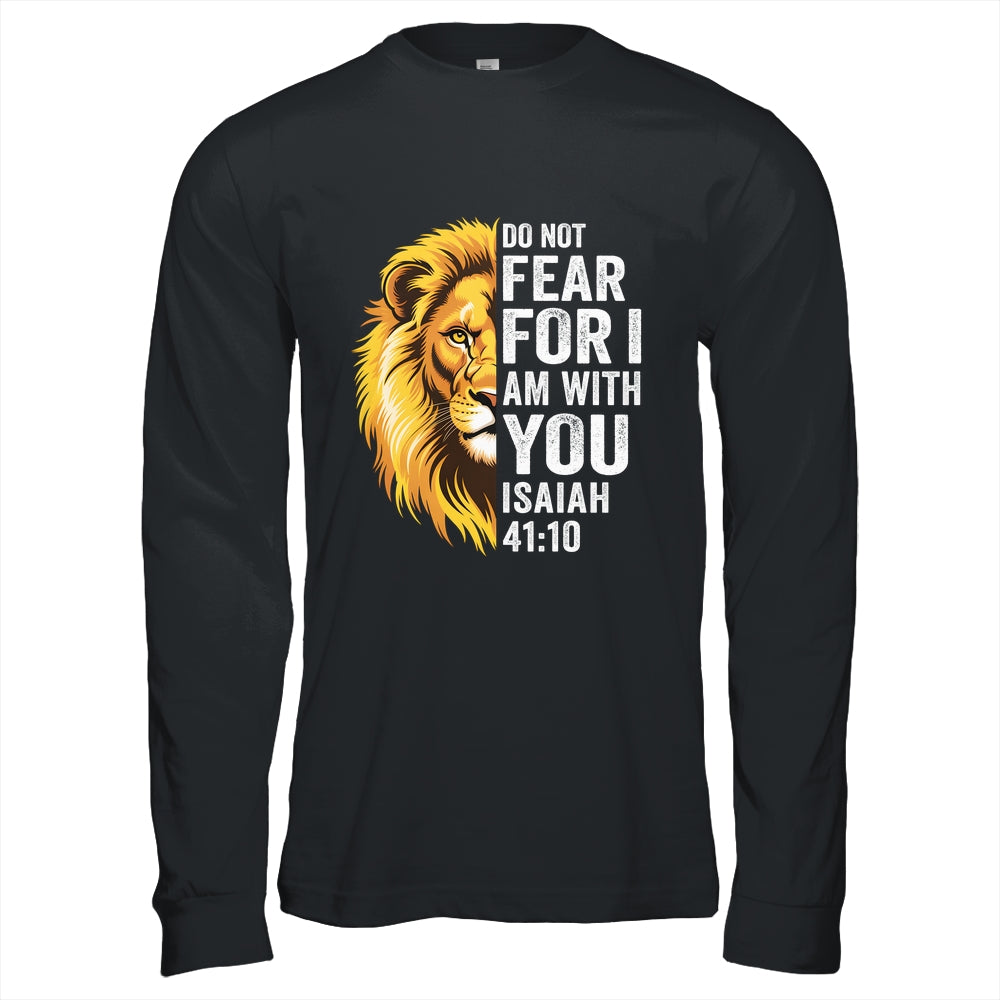 Do Not Fear For I Am With You Christian Bible Verse Lion Shirt & Hoodie | siriusteestore