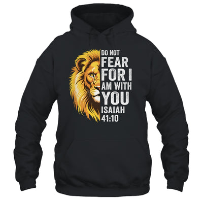 Do Not Fear For I Am With You Christian Bible Verse Lion Shirt & Hoodie | siriusteestore