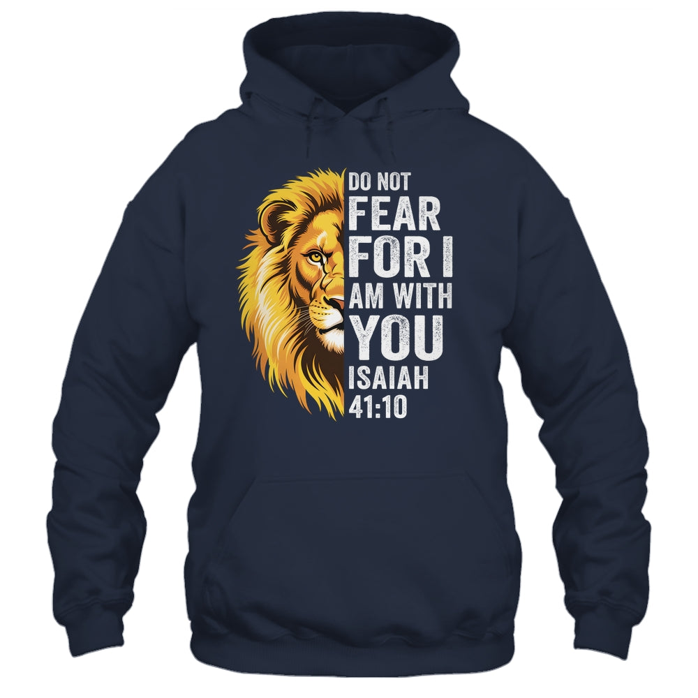 Do Not Fear For I Am With You Christian Bible Verse Lion Shirt & Hoodie | siriusteestore