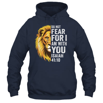 Do Not Fear For I Am With You Christian Bible Verse Lion Shirt & Hoodie | siriusteestore