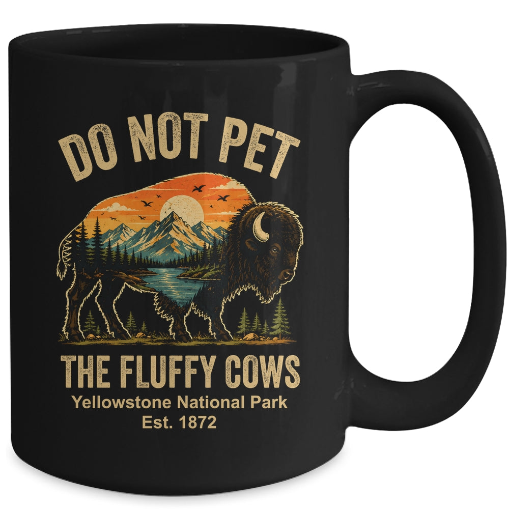 Do Not Pet The Fluffy Cows Yellowstone Bison Lover Vintage Mug | siriusteestore