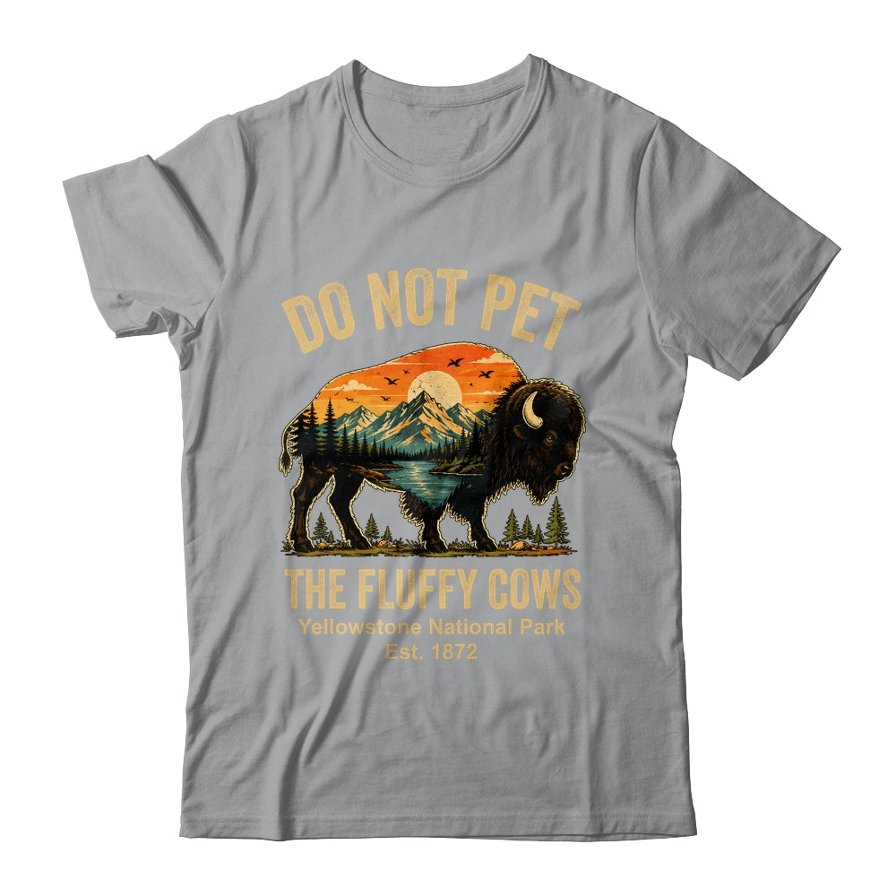 Do Not Pet The Fluffy Cows Yellowstone Bison Lover Vintage Shirt & Tank Top | siriusteestore