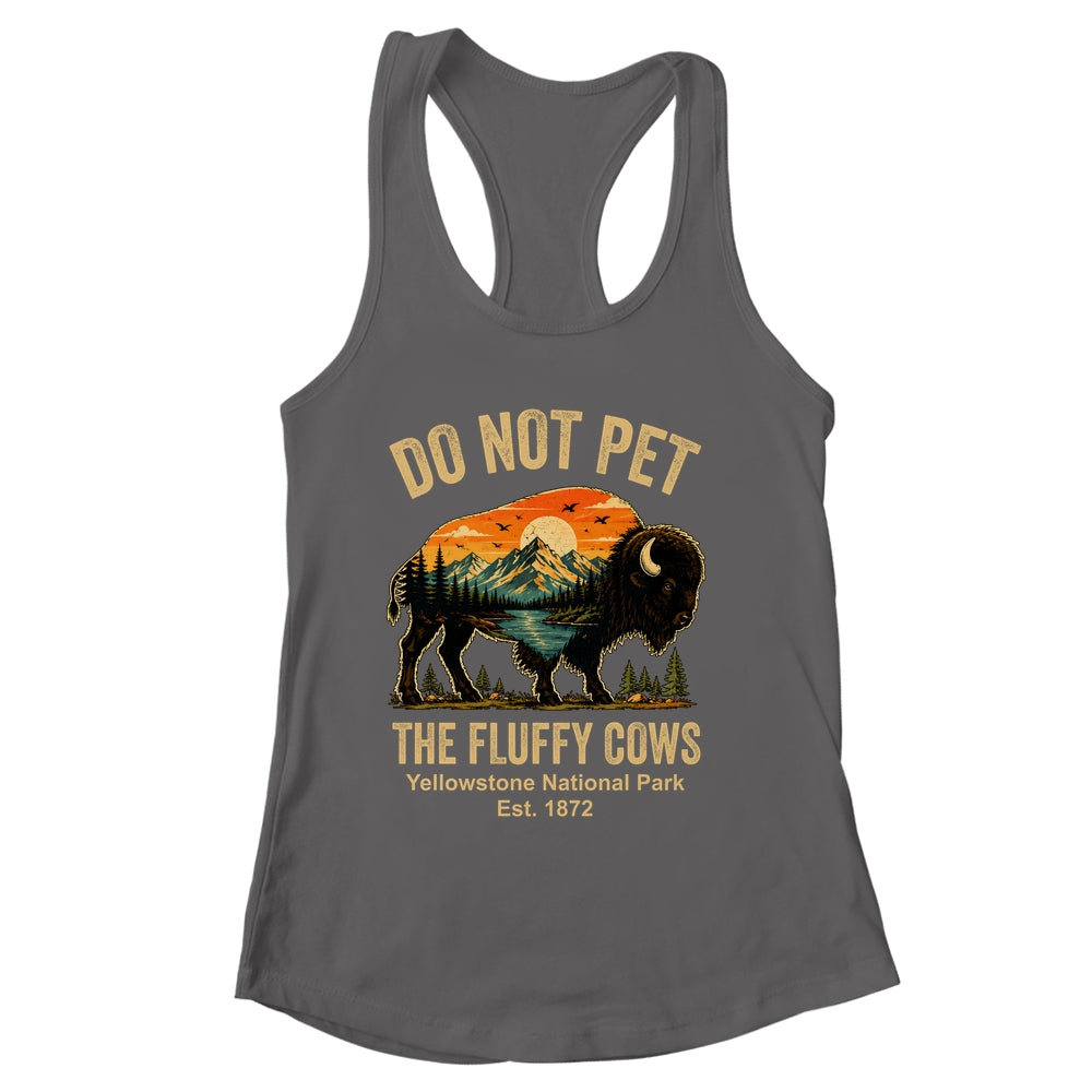 Do Not Pet The Fluffy Cows Yellowstone Bison Lover Vintage Shirt & Tank Top | siriusteestore
