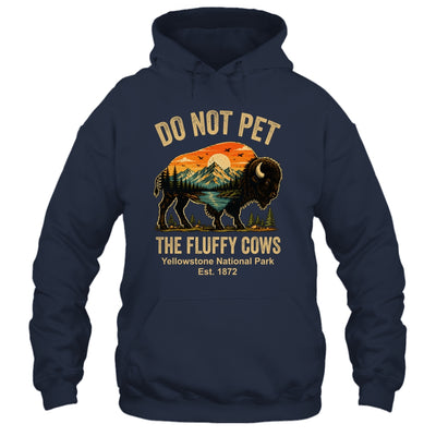 Do Not Pet The Fluffy Cows Yellowstone Bison Lover Vintage Shirt & Tank Top | siriusteestore