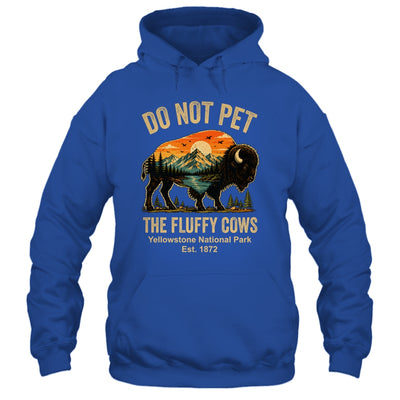 Do Not Pet The Fluffy Cows Yellowstone Bison Lover Vintage Shirt & Tank Top | siriusteestore