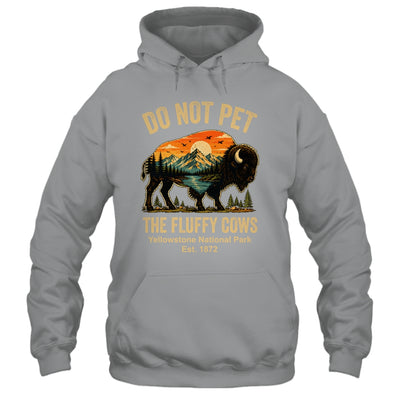 Do Not Pet The Fluffy Cows Yellowstone Bison Lover Vintage Shirt & Tank Top | siriusteestore