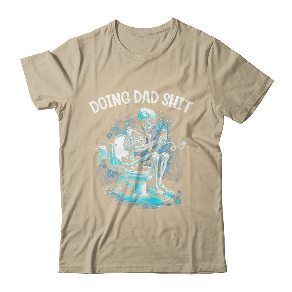 Doing Dad Shit Dad Joke Skeleton Dad Funny Dad Fathers Day Shirt & Hoodie | siriusteestore