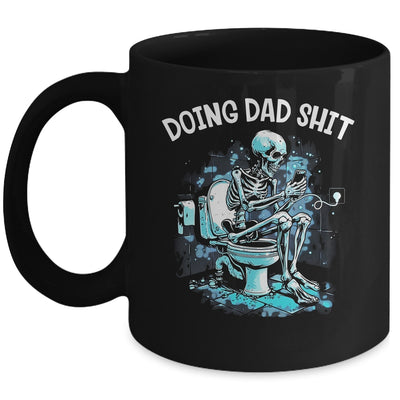 Doing Dad Shit Dad Joke Skeleton Dad Funny Dad Fathers Day Mug | siriusteestore