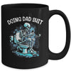 Doing Dad Shit Dad Joke Skeleton Dad Funny Dad Fathers Day Mug | siriusteestore