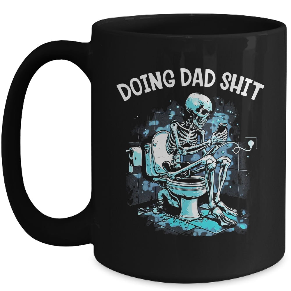 Doing Dad Shit Dad Joke Skeleton Dad Funny Dad Fathers Day Mug | siriusteestore
