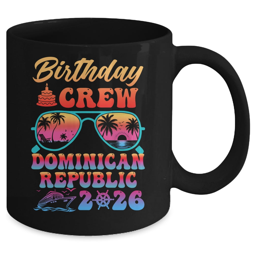 Dominican Republic Birthday Crew Vacation Cruise 2026 Summer Trip Group Mug | siriusteestore