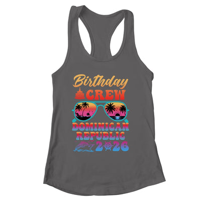 Dominican Republic Birthday Crew Vacation Cruise 2026 Summer Trip Group Shirt & Tank Top | siriusteestore