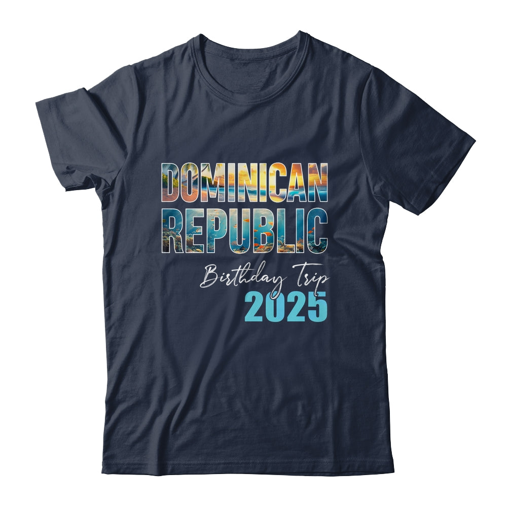 Dominican Republic Birthday Trip 2025 Vacation Party Crew Cruise Shirt & Tank Top | siriusteestore