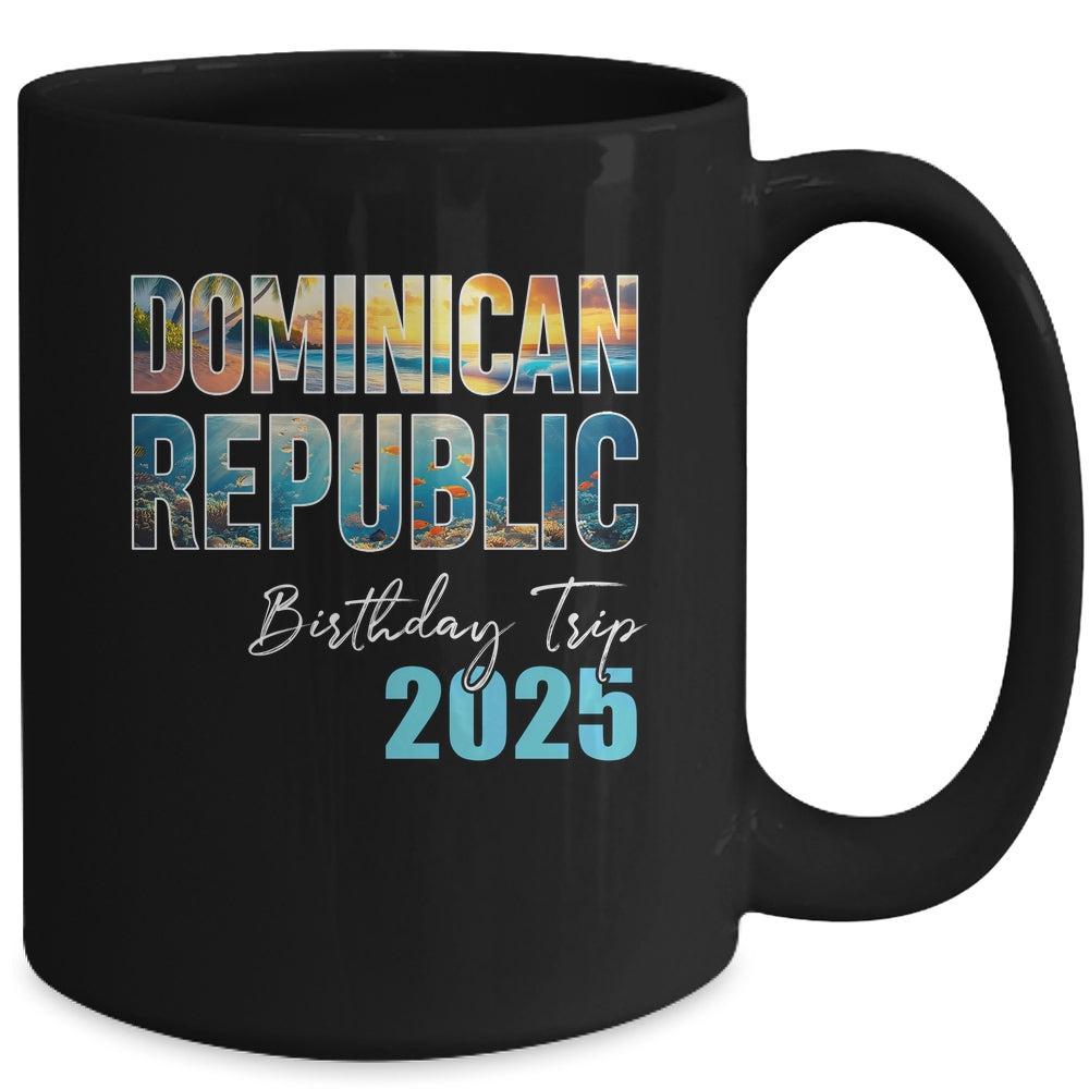 Dominican Republic Birthday Trip 2025 Vacation Party Crew Cruise Mug | siriusteestore
