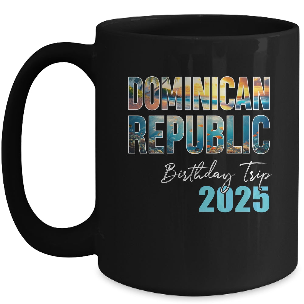 Dominican Republic Birthday Trip 2025 Vacation Party Crew Cruise Mug | siriusteestore