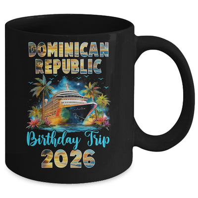 Dominican Republic Birthday Trip 2026 Family Birthday Cruise Vacation Mug | siriusteestore