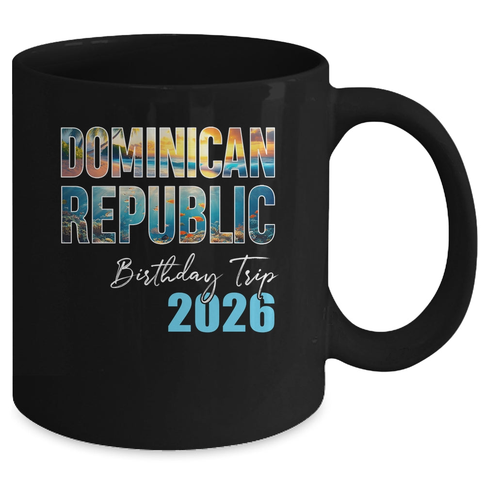 Dominican Republic Birthday Trip 2026 Vacation Party Crew Cruise Mug | siriusteestore