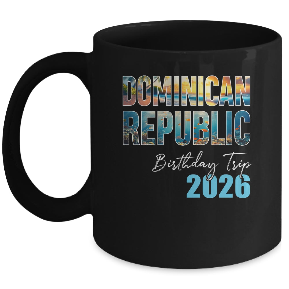 Dominican Republic Birthday Trip 2026 Vacation Party Crew Cruise Mug | siriusteestore