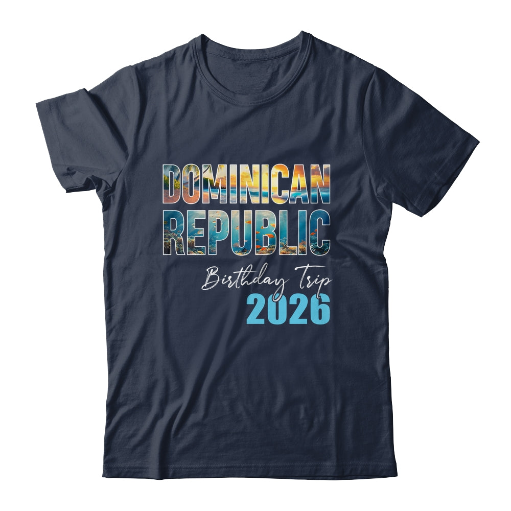 Dominican Republic Birthday Trip 2026 Vacation Party Crew Cruise Shirt & Tank Top | siriusteestore
