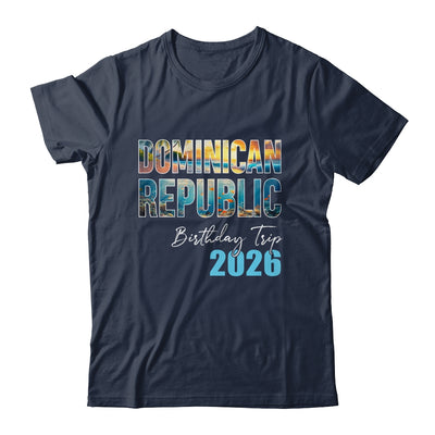 Dominican Republic Birthday Trip 2026 Vacation Party Crew Cruise Shirt & Tank Top | siriusteestore
