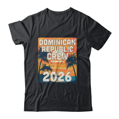 Dominican Republic Crew 2026 Vacation Matching Group Travelers Trip Shirt & Tank Top | siriusteestore
