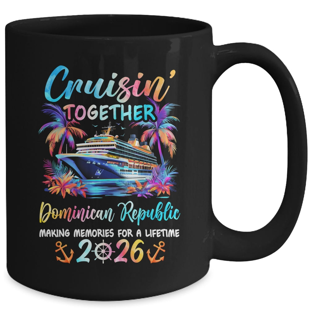 Dominican Republic Cruise 2026 Family Cruisin' Vacation Together Mug | siriusteestore